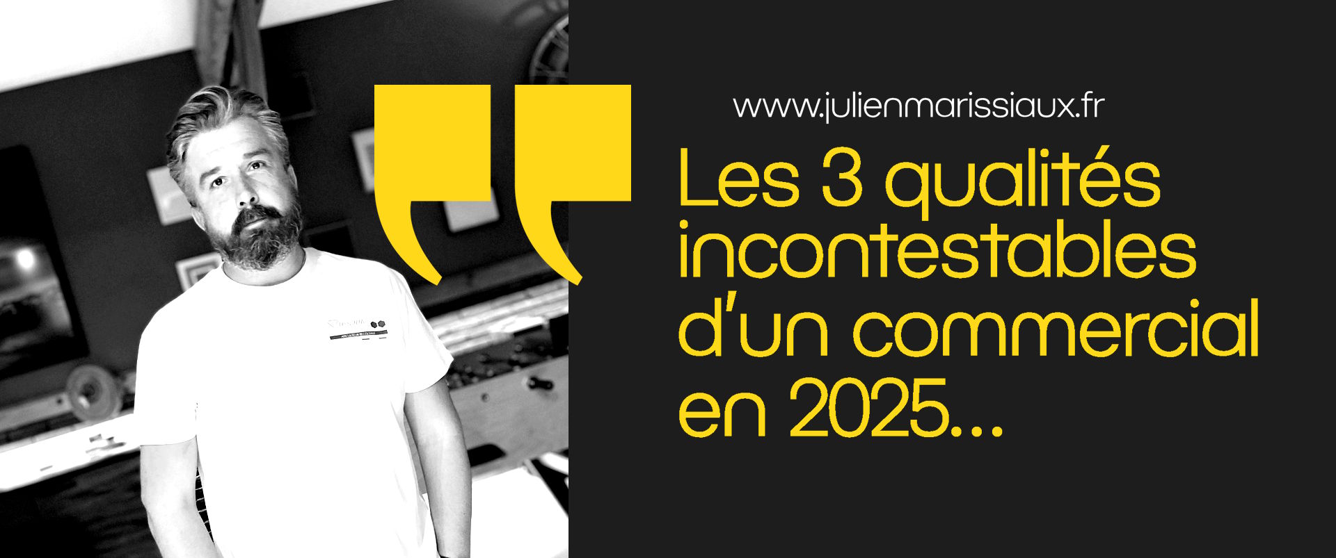 Les 3 qualités incontestables d’un commercial en 2025…